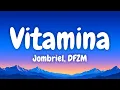 Download Lagu Jombriel, DFZM - Vitamina (Lyrics Spanish \u0026 English)