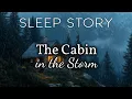 The Cozy Mountain Cabin in the Rain A Soothing Sleep Story