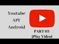 Play using Youtube Player API in Android Studio