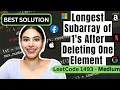 Longest Subarray of 1 s After Deleting One Element - LeetCode 1493 Python
