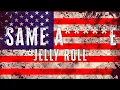 Jelly Roll  - Same A*****E (Lyrics Audio)