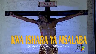 KWA ISHARA YA MSALABA Traditional  KWA ISHARA YA MSALABA Traditional