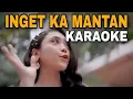 Download Lagu Inget ka mantan karaoke _ azmy z