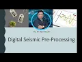 Digital Seismic Pre-Processing The Ultimate Guide for Geoscience Professionals