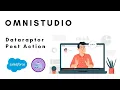 02 OmniStudio DataRaptor Post Action