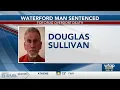 Waterford man sentenced for overdose death