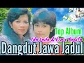 JADUL MANTUL DANGDUT JAWA IDA LAILA DAN ERNIE ROSITA