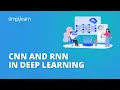 CNN and RNN in Deep Learning Deep Learning Tutorial Deep Learning Algorithms Simplilearn