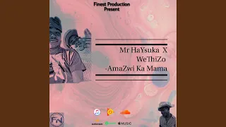 amazwi ka mama feat wethizo