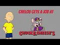 Caillou Gets A Job At Chuck E Cheese Ungrounded