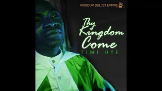 timi oye thy kingdom come prayer for nigeria s healing thykingdomcome nigeriashallrise