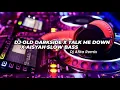 Lagu DJ OLD DARKSIDE X TALK ME DOWN X AISYAH SLOW BASS
