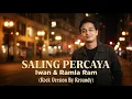 Lagu Saling Percaya - Iwan \u0026 Ramlah Ram | Rock Version Cover by Revandy