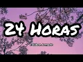 Eslabon Armado- 24 Horas (Letras/Lyrics)