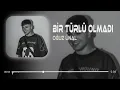 Bir Türlü Olmadı Kim Çıksa Karşıma ( Yasin Şimşek Remix ) Oğuz Ünal