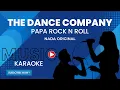 Download Lagu The Dance Company - Papa Rock N Roll (Karaoke Version | Nada Original)