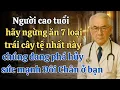 Download Lagu Người cao tuổi: 7 loại trái cây tệ nhất làm yếu chân và ảnh hưởng đến khả năng vận động của bạn!