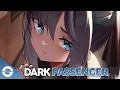 Download Lagu Nightcore - Dark Passenger - (Lyrics)