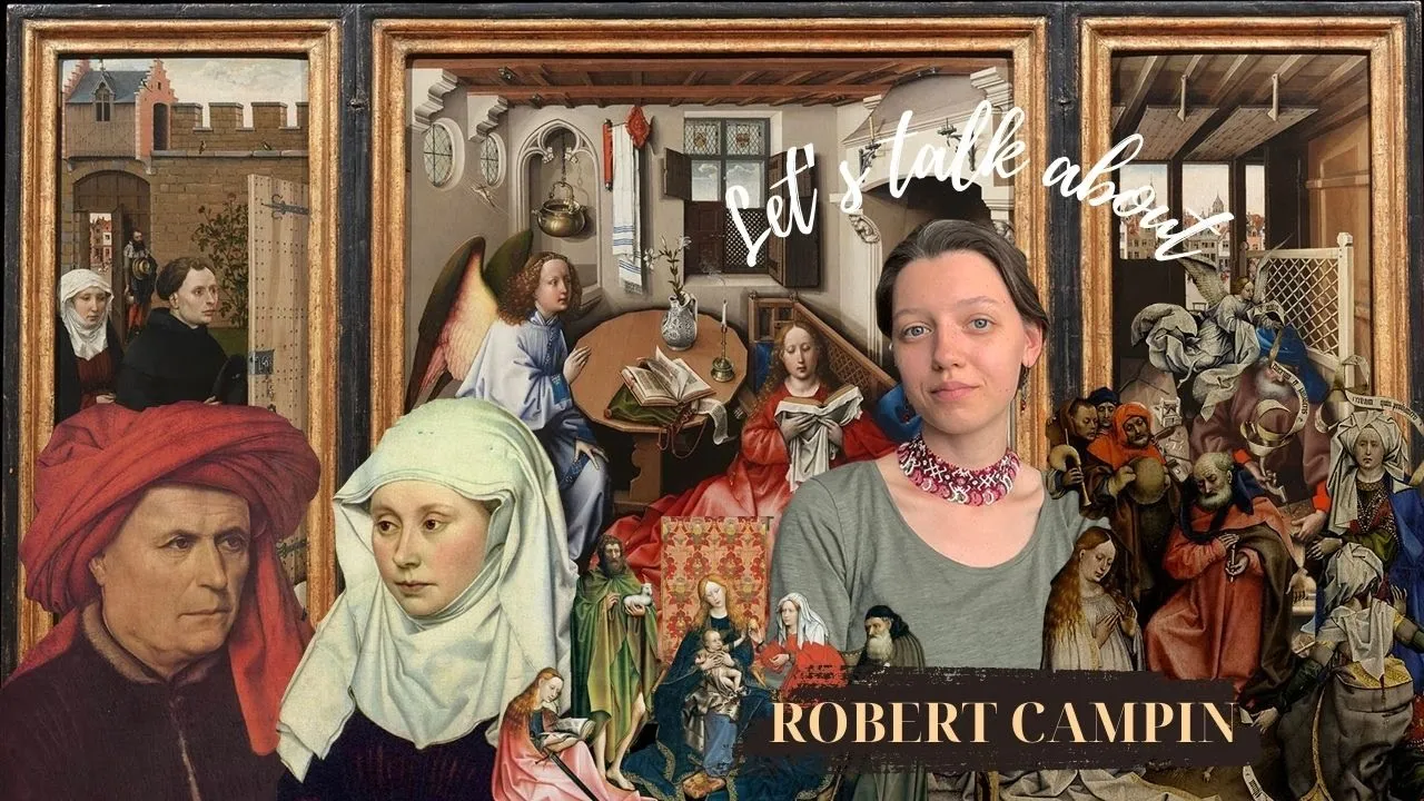 Let's talk about ROBERT CAMPIN