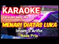 Download Lagu MENARI DIATAS LUKA - Imam S Arifin | Karaoke dut band mix nada pria | Lirik
