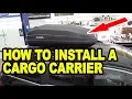 How To Install a Cargo Carrier on Your Vehicle
