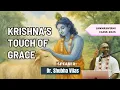 Krishna's aanraking van genade | Janmashtami 2025 | Dr. Shubha Vilas