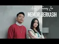 Download Lagu ARIEF Ft. FANY ZEE - MEMORI BERKASIH (LYRICS) LAGU POP MELAYU SLOW ROCK