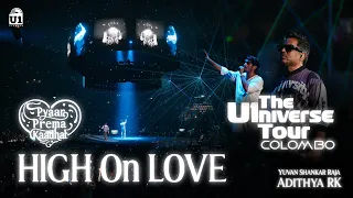 High On Love - Concert Version | Pyaar Prema Kaadhal | Yuvan Shankar Raja | Adithya RK