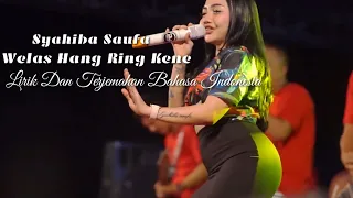 Download Syahiba Saufa - Welas Hang Ring Kene Lirik Dan Terjemahan MP3