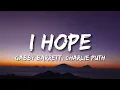 Gabby Barrett, Charlie Puth - I Hope (Lyrics)