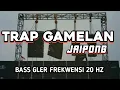 Download Lagu DJ TRAP JAIPONG CEK SOUND TERBARU BASS GLER 2025