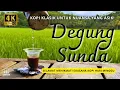 Download Lagu KOPI KLASIK UNTUK NUANSA YANG ASIK - DEGUNG SUNDA HARI MINGGU COCOK