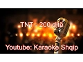 Download Lagu TNT - 200 dite | Karaoke Shqip