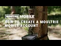 How To Create A Moultrie Mobile Account