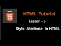 Lesson - 5 Style Attribute In HTML CSS Tutorial In Hindi HTML Full Course In Hindi