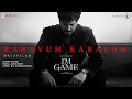 Karavum Karalum - I’m Game (Malayalam) | Dulquer Salmaan | Jakes Bejoy | Evugin | B.K. Harinarayanan