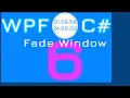 6 Fade Window WPF C Timer