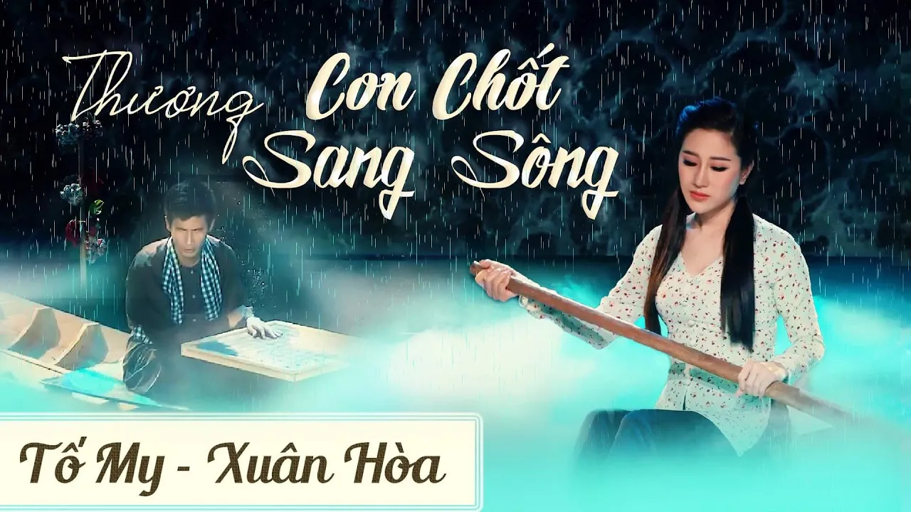  THƯƠNG CON CHỐT SANG SÔNG
