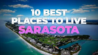 2026 Top 10 BEST PLACES TO LIVE IN SARASOTA Florida latest greatest