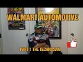 Being a WALMART AUTOMOTIVE TECHNICIAN THE TECHNICIAN PART 1