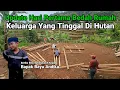 Lagu Update Hari Pertama Bedah Rumah Keluarga Yang Tinggal Di Hutan