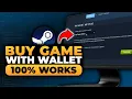How To Buy a Game With Steam Wallet 100 WORKS NO Yapping To The Point FAST EASY
