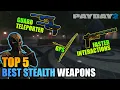 Top 5 Underrated and Uncommon Best Weapons for Stealth in PAYDAY 2