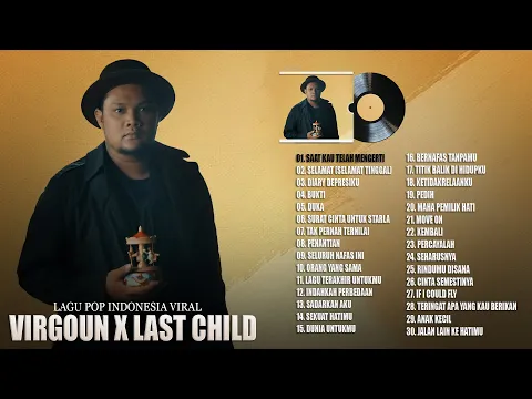 Download MP3 Lagu Terbaru Virgoun X Last Child [Full Album] 2023 Viral - Lagu Pop Indonesia Terbaru 2023 Hits