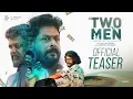 Two Men Official Teaser | Irshad Ali | M A Nishad | K Satheesh | Manuel Cruz Darwin