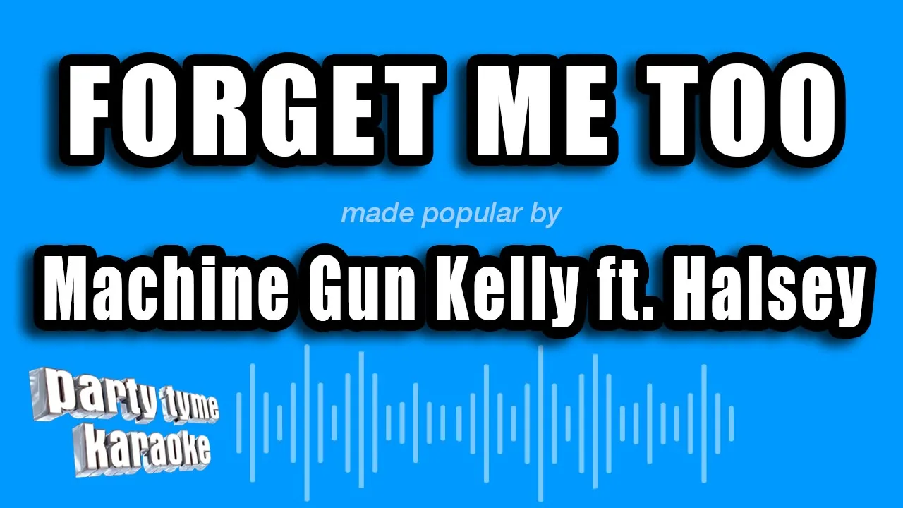 Machine Gun Kelly ft. Halsey - Forget Me Too (Karaoke Version)