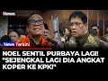 Lagu Noel Singgung Lagi Purbaya: Tinggal Sejengkal Angkat Koper ke KPK | iNews Terkini