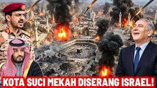 KELICIKAN NETANYAHU ADU DOMBA MBS!? Israel Serang Kota Suci Mekah Lalu Tuduh Houthi Dalangnya