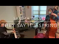 They Says It's Spring  / Ayako Shirasaki (piano) & Noriko Ueda (bass)