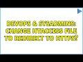 DevOps SysAdmins Change htaccess File to Redirect to HTTPS 3 Solutions